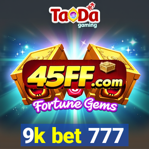 9k bet 777